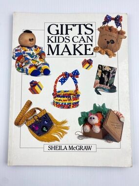 Gifts Kids Can Make by Sheila McGraw Vintage 1994 Craft Book DIY Softcover